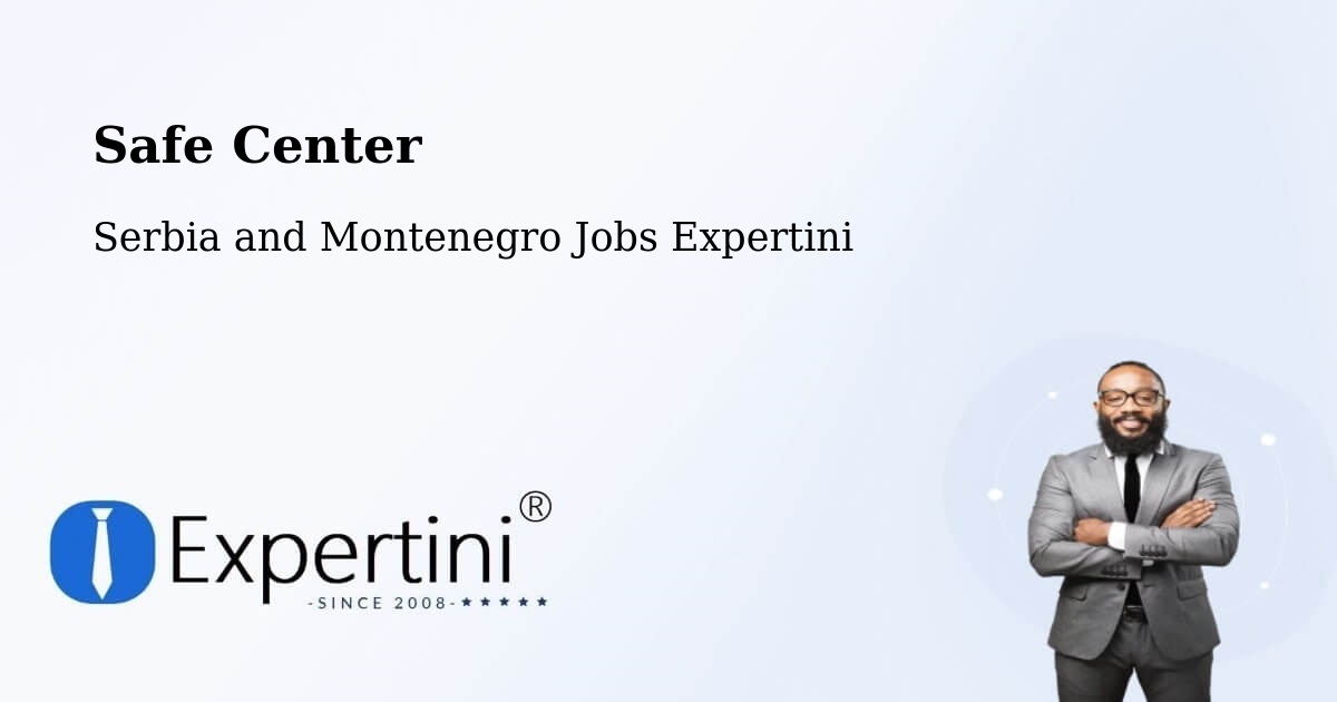 Safety Center – Saint Pie - Serbia and Montenegro Jobs Expertini